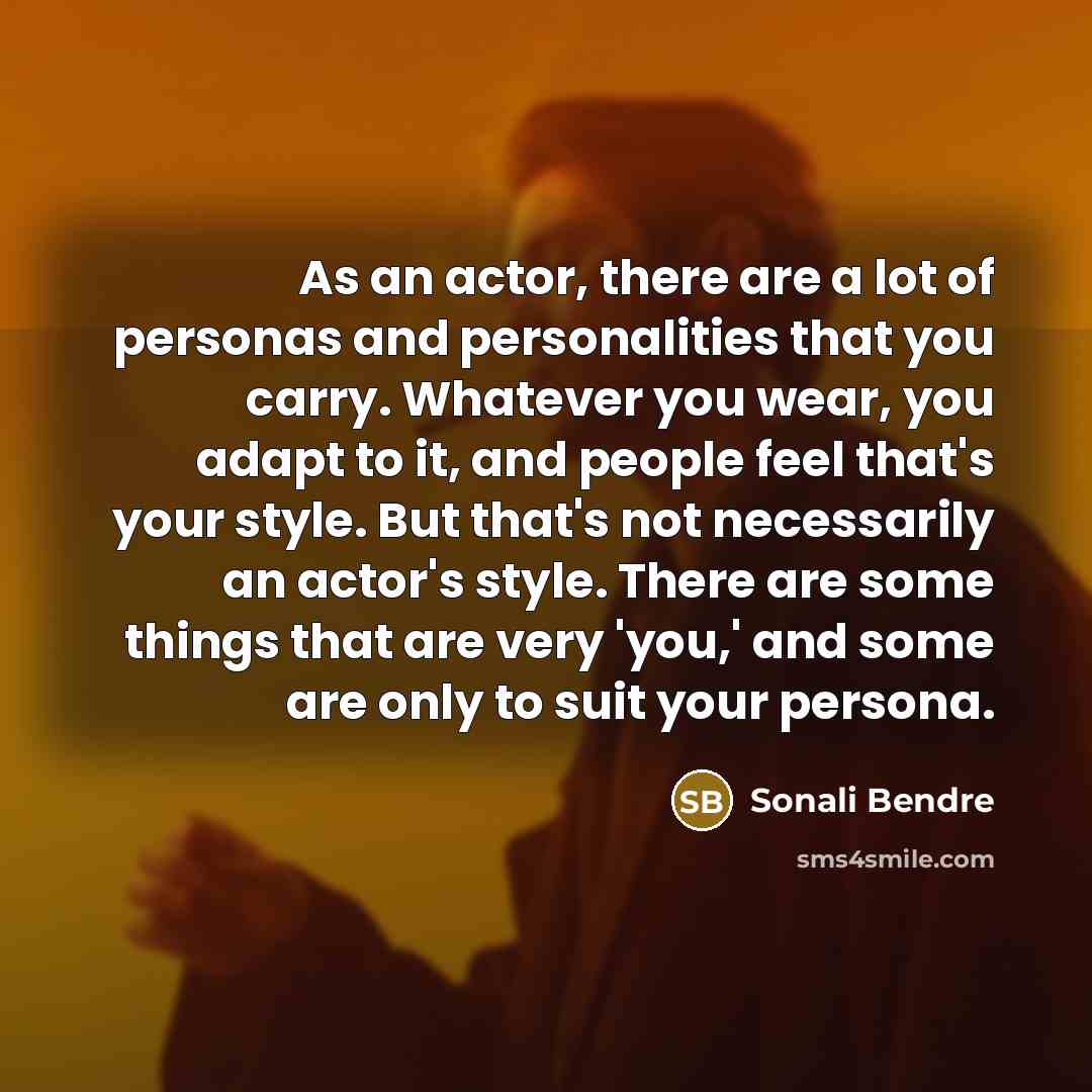 “As an actor, there are a lot of personas and…” quote by Sonali Bendre