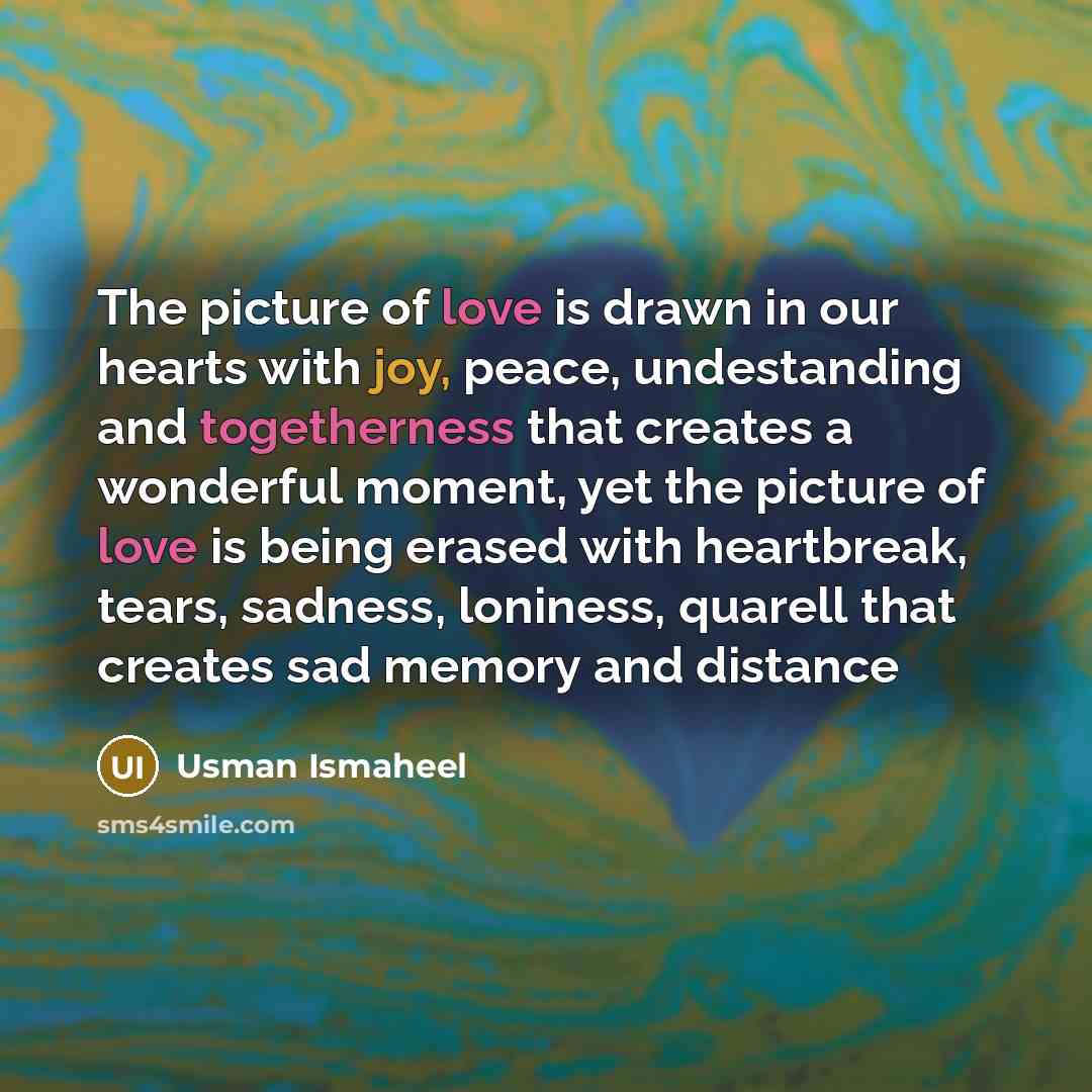 “The picture of love is drawn in our hearts with…” quote by Usman Ismaheel