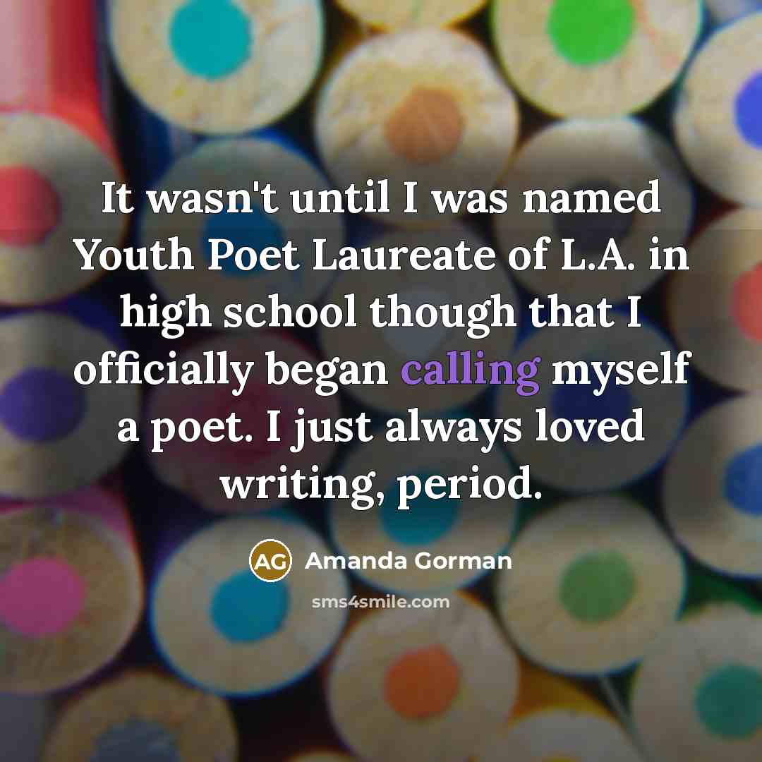 “It wasn't until I was named Youth Poet Laureate of…” quote by Amanda Gorman