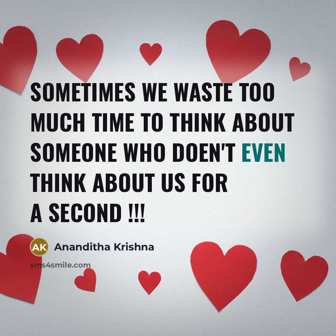 “Sometimes we waste too much time to think about someone…” quote by Ananditha Krishna