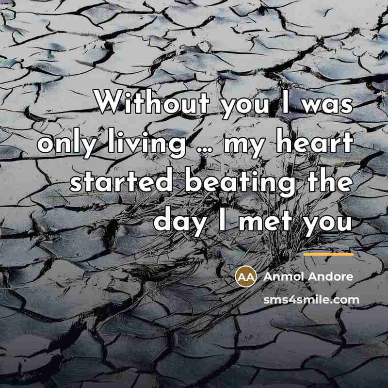 “Without you I was only living ... my heart started…” quote by Anmol Andore