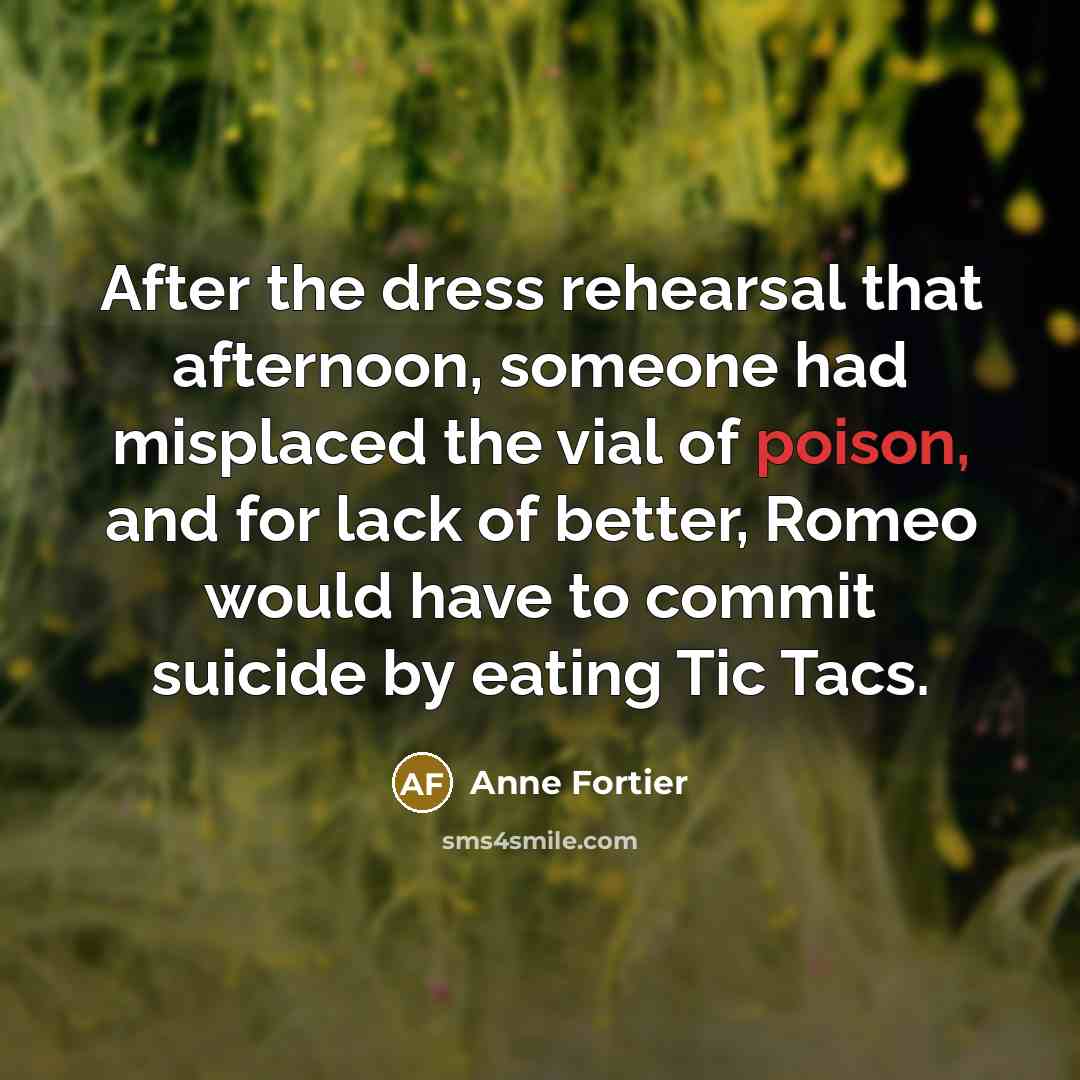 “After the dress rehearsal that afternoon, someone had misplaced the…” quote by Anne Fortier