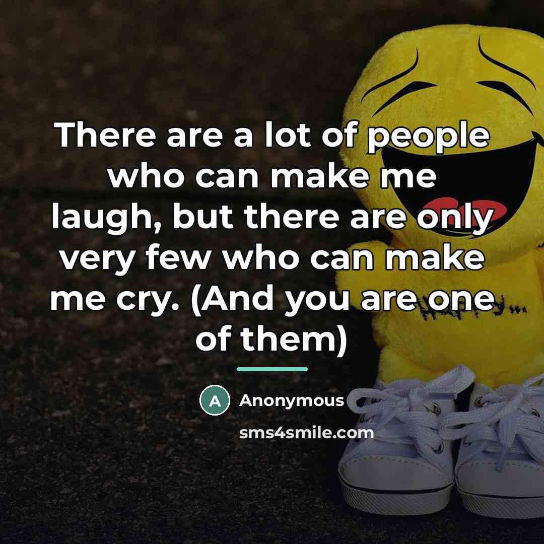 “There are a lot of people who can make me…” quote by Anonymous