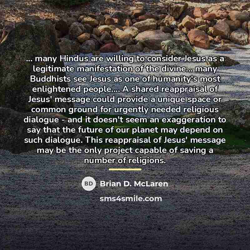 “... many Hindus are willing to consider Jesus as a…” quote by Brian D. McLaren