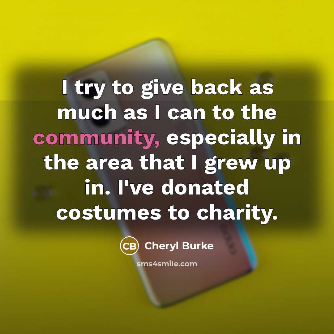 “I try to give back as much as I can…” quote by Cheryl Burke