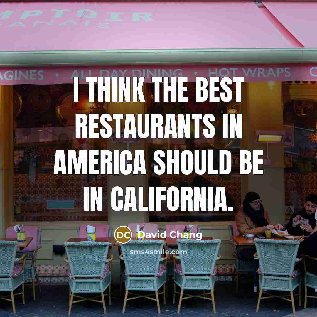 “I think the best restaurants in America should be in…” quote by David Chang