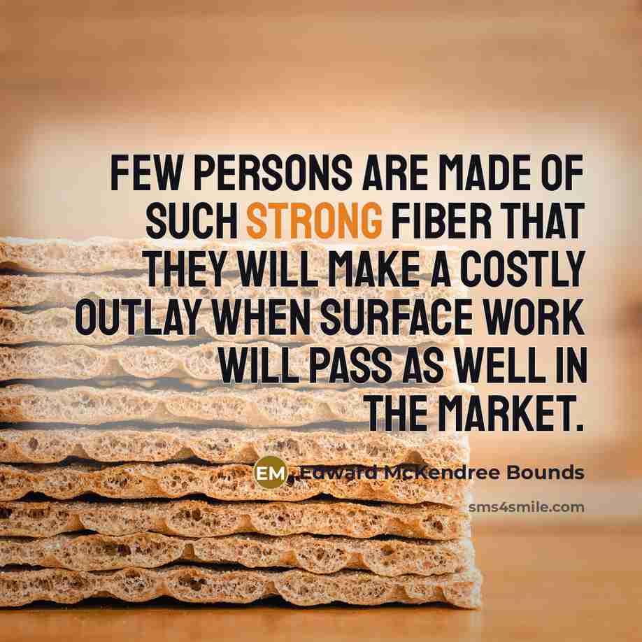 “Few persons are made of such strong fiber that they…” quote by Edward McKendree Bounds