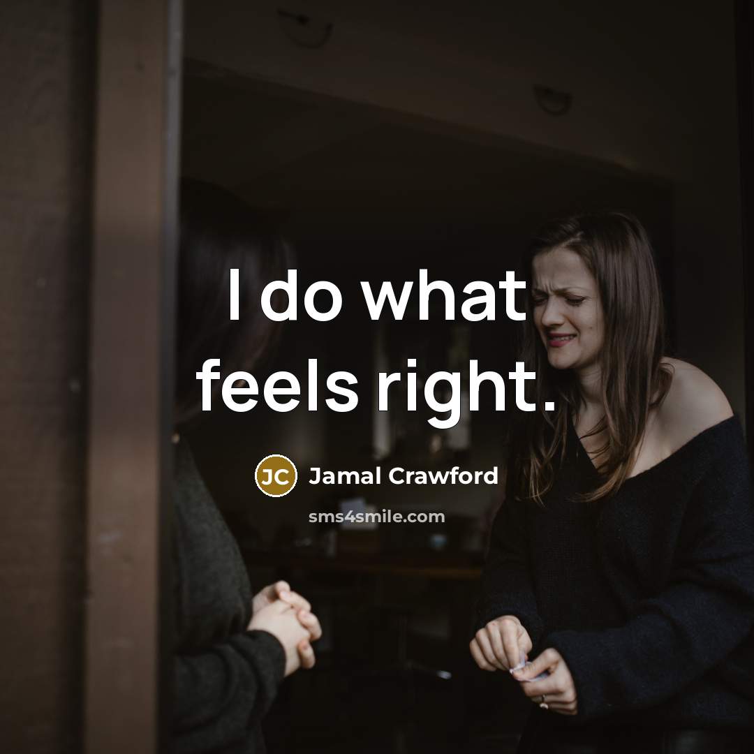 “I do what feels right.…” quote by Jamal Crawford