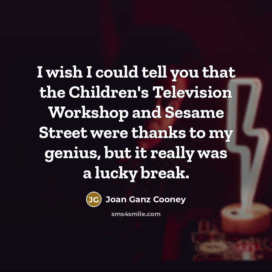 “I wish I could tell you that the Children's Television…” quote by Joan Ganz Cooney