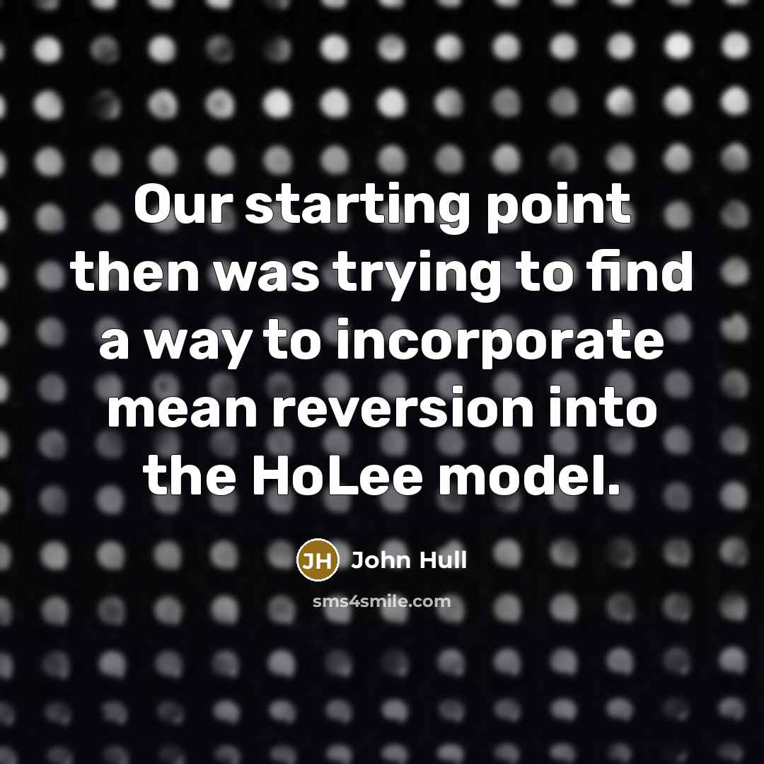 “Our starting point then was trying to find a way…” quote by John Hull