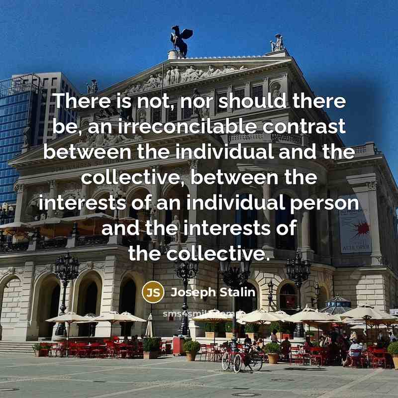 “There is not, nor should there be, an irreconcilable contrast…” quote by Joseph Stalin