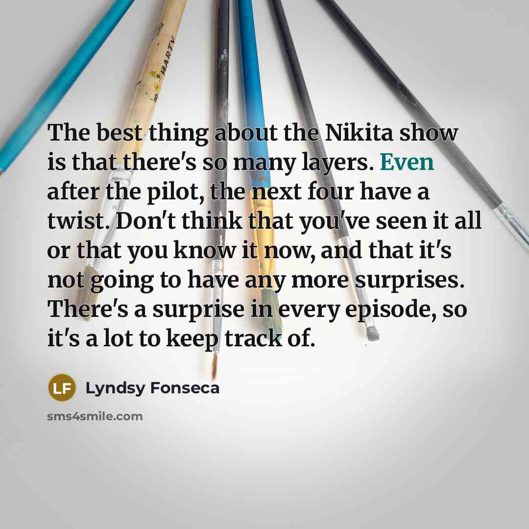 “The best thing about the Nikita show is that there's…” quote by Lyndsy Fonseca
