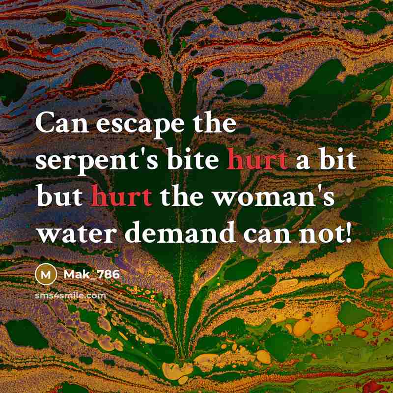 “Can escape the serpent's bite hurt a bit but hurt…” quote by Mak_786