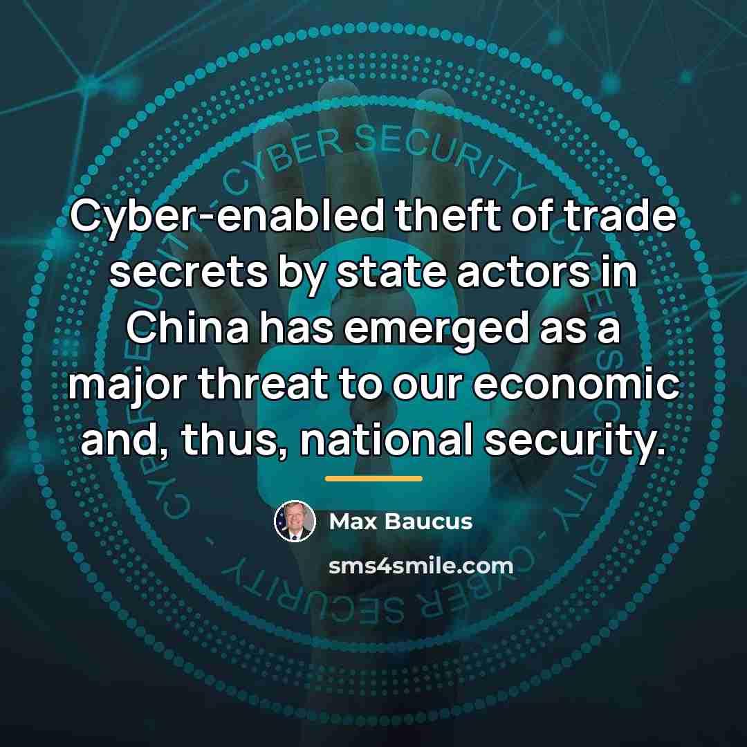 “Cyber-enabled theft of trade secrets by state actors in China…” quote by Max Baucus