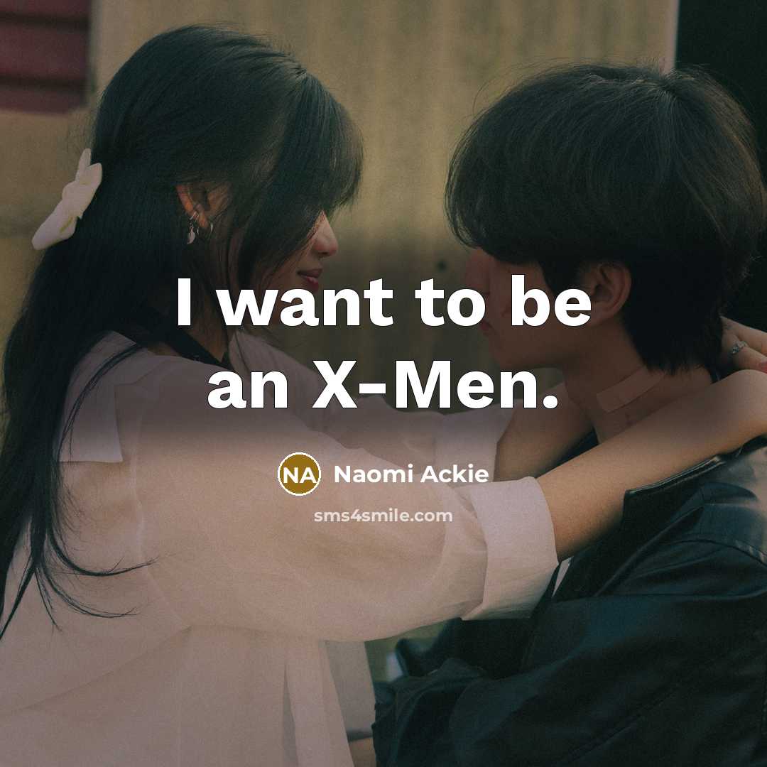 “I want to be an X-Men.” quote by Naomi Ackie