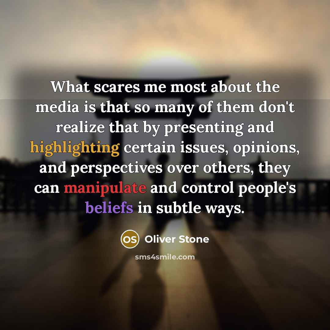 “What scares me most about the media is that so…” quote by Oliver Stone