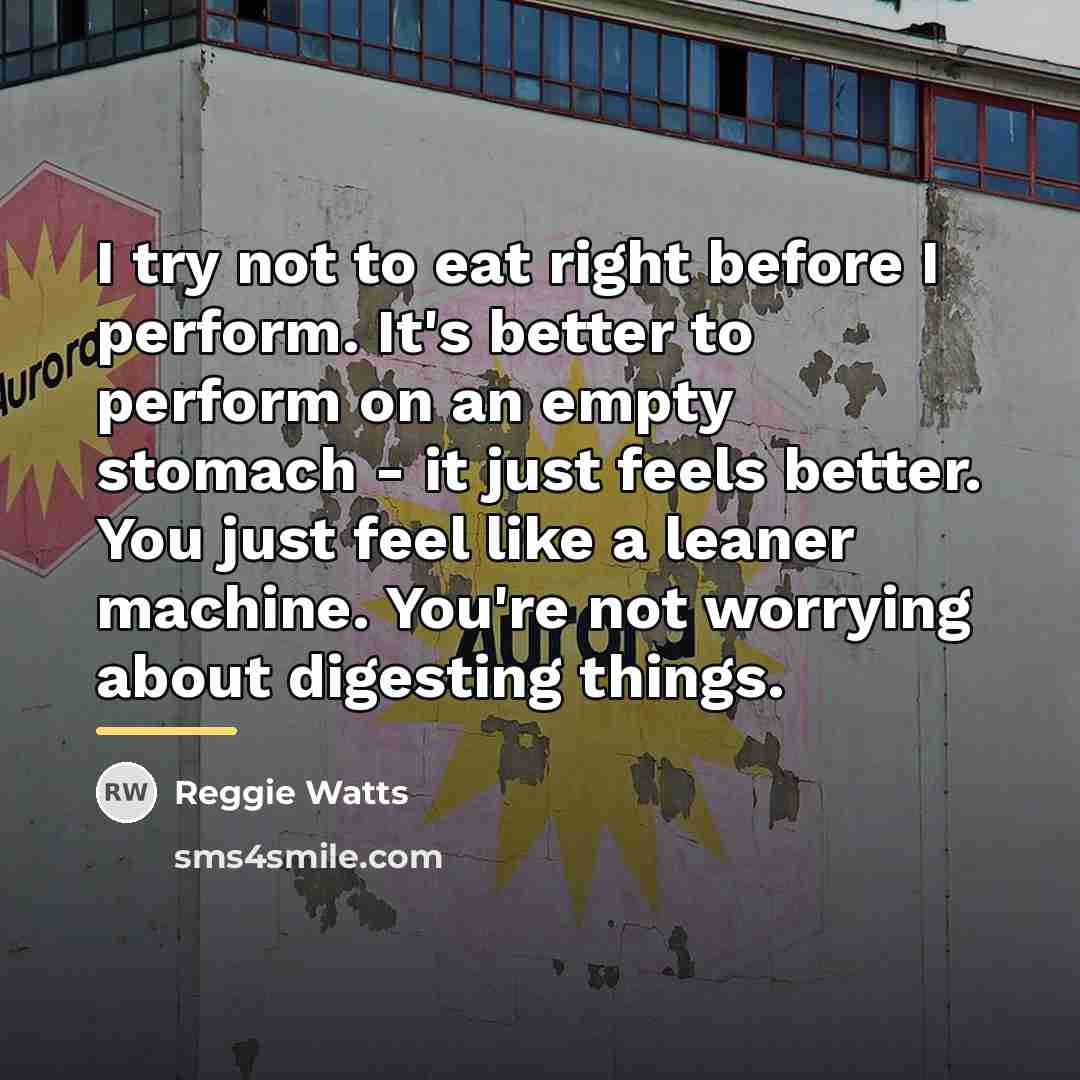“I try not to eat right before I perform. It's…” quote by Reggie Watts