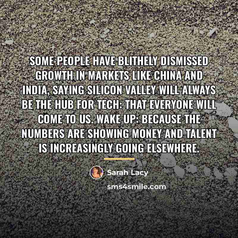 “Some people have blithely dismissed growth in markets like China…” quote by Sarah Lacy