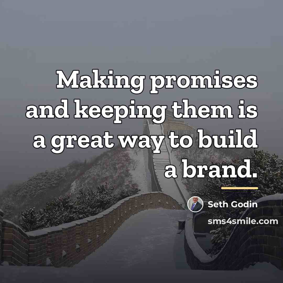“Making promises and keeping them is a great way to…” quote by Seth Godin
