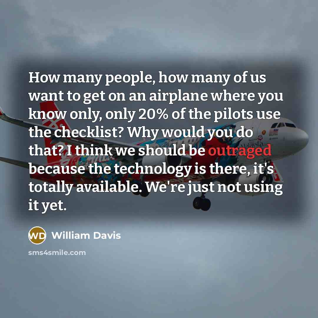 “How many people, how many of us want to get…” quote by William Davis