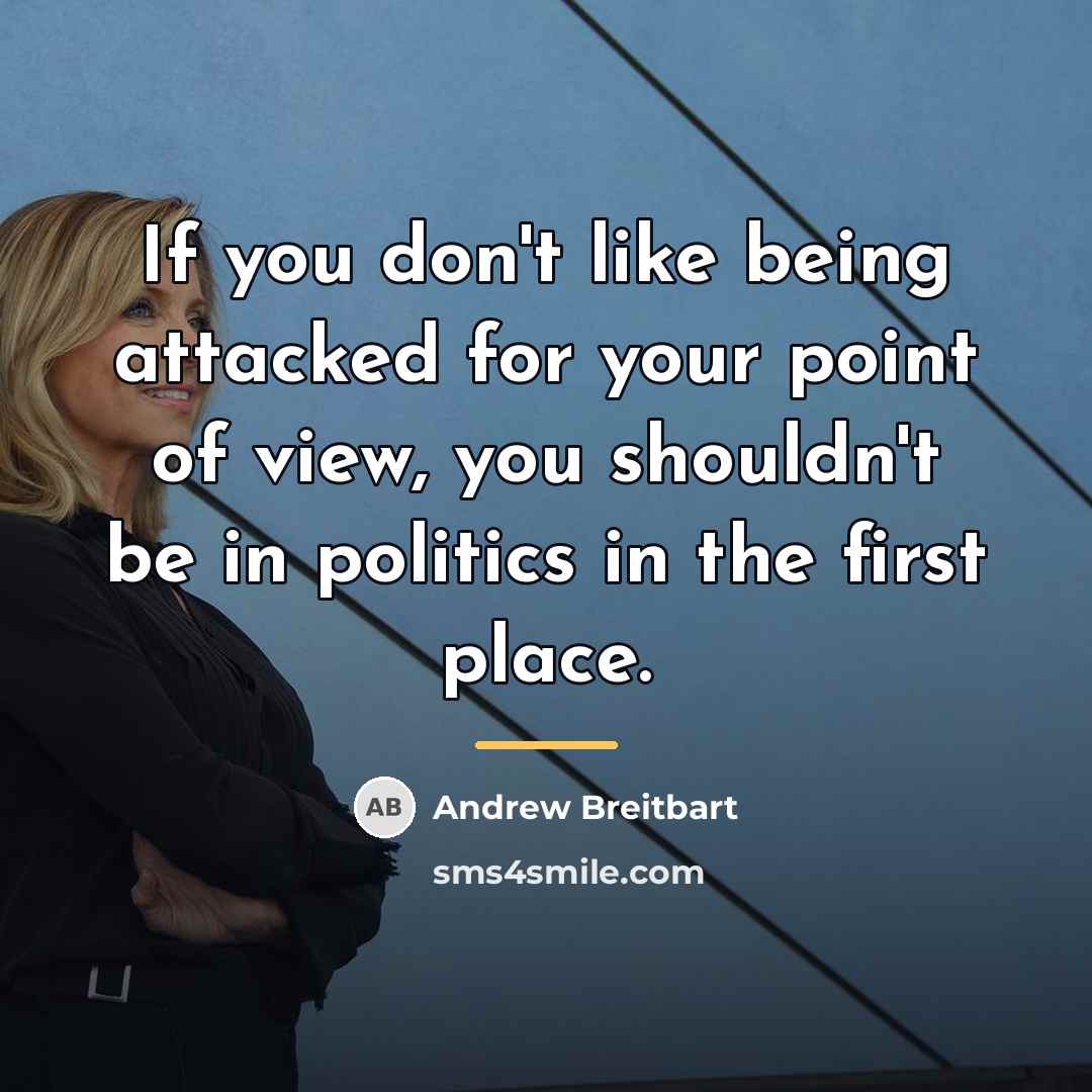 “If you don't like being attacked for your point of…” quote by Andrew Breitbart