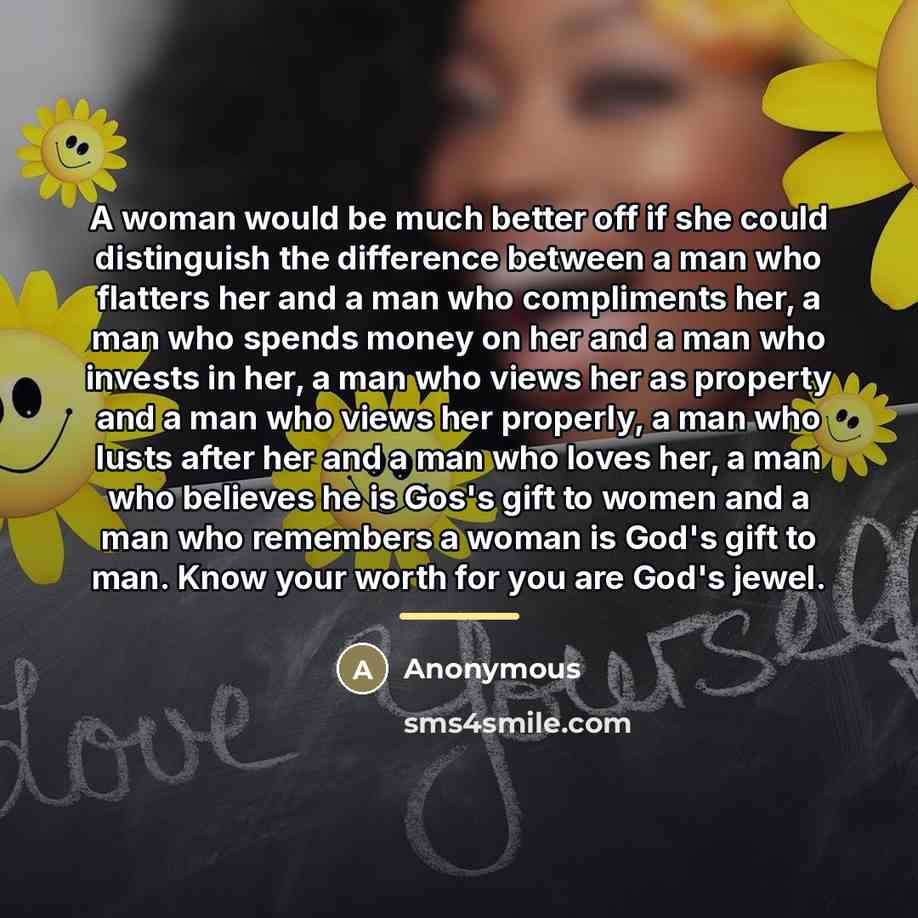 “A woman would be much better off if she could…” quote by Anonymous