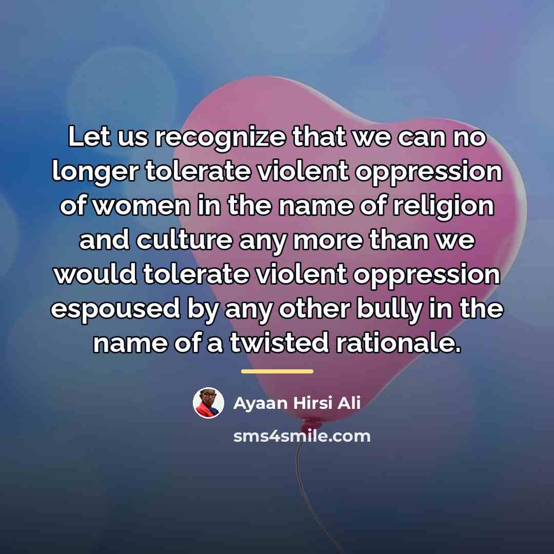 “Let us recognize that we can no longer tolerate violent…” quote by Ayaan Hirsi Ali