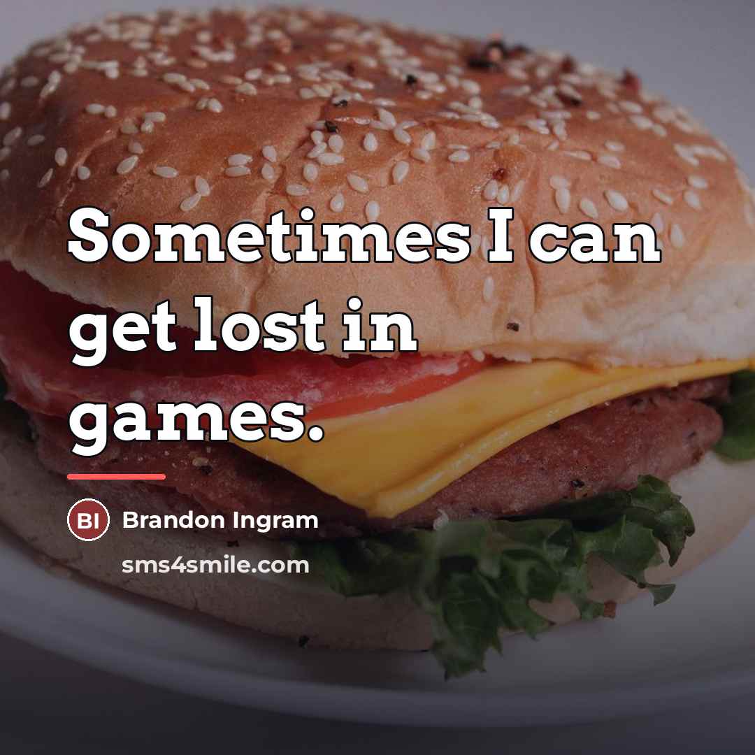 “Sometimes I can get lost in games.…” quote by Brandon Ingram
