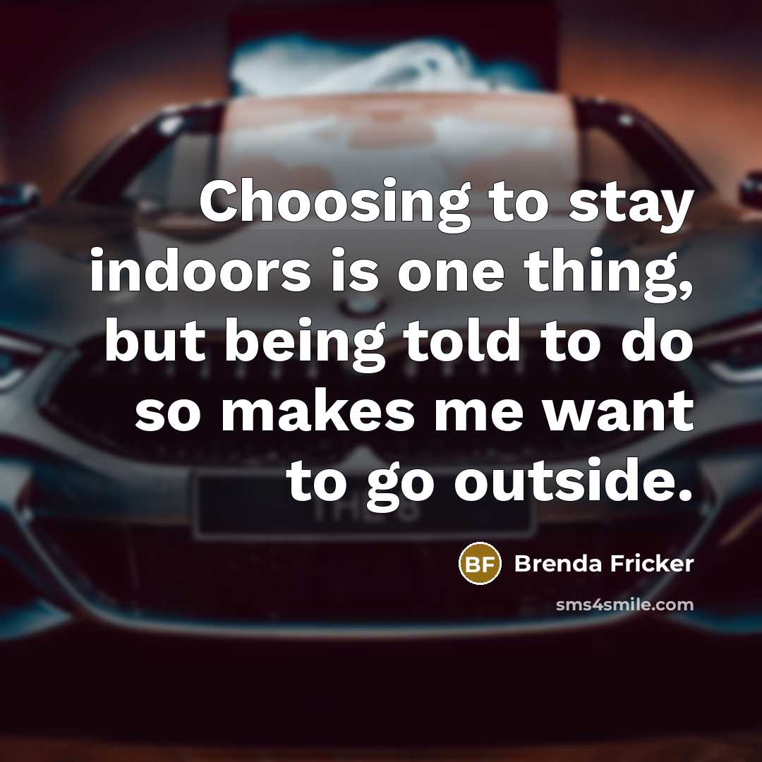 “Choosing to stay indoors is one thing, but being told…” quote by Brenda Fricker