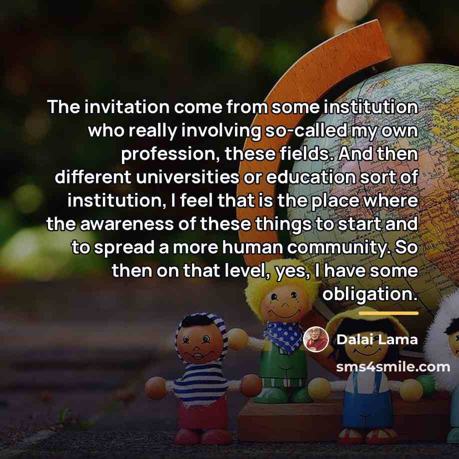 “The invitation come from some institution who really involving so-called…” quote by Dalai Lama