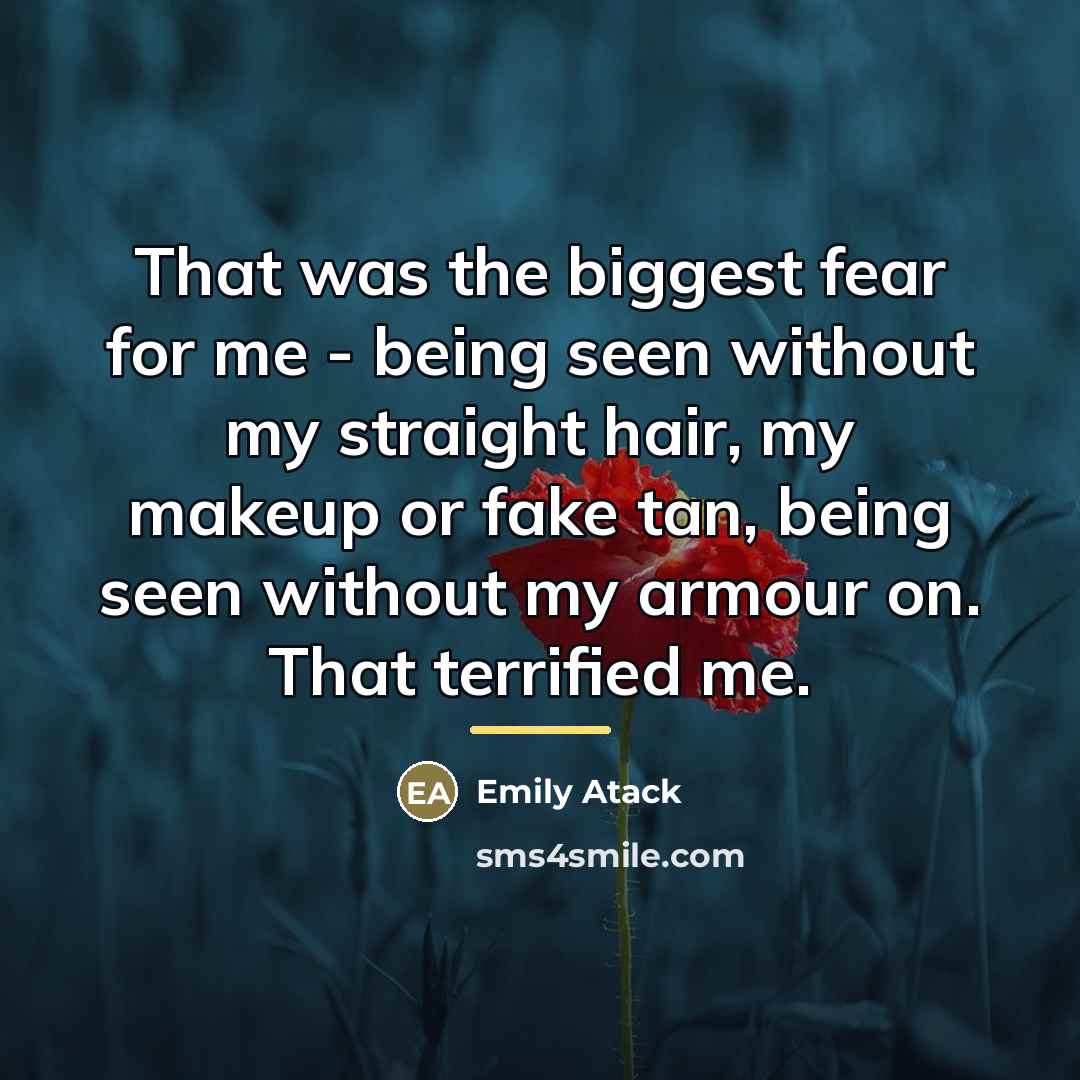 “That was the biggest fear for me - being seen…” quote by Emily Atack