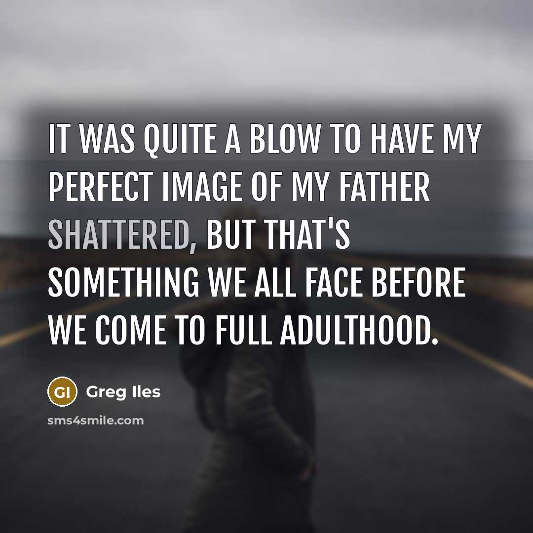 “It was quite a blow to have my perfect image…” quote by Greg Iles