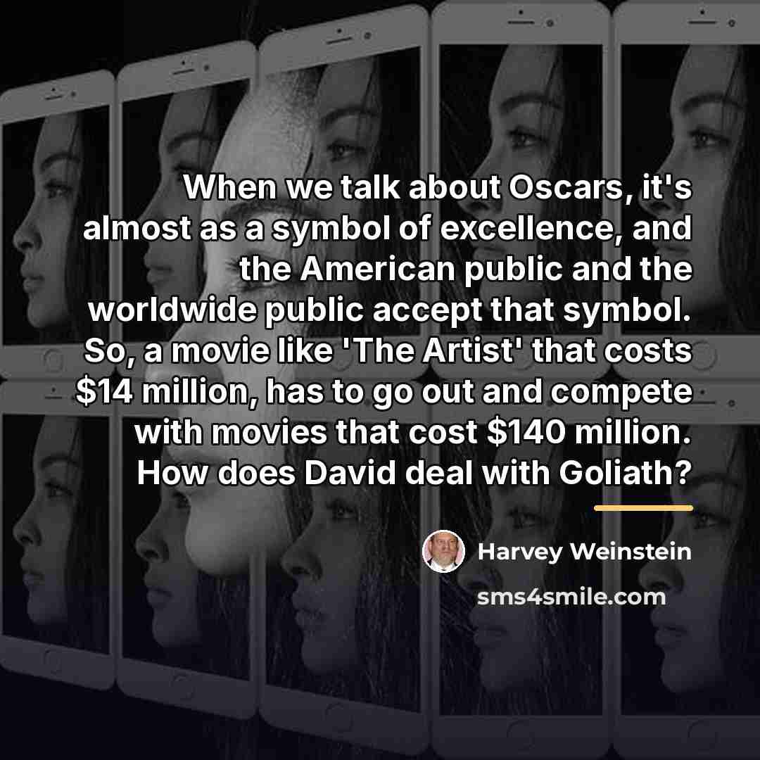 “When we talk about Oscars, it's almost as a symbol…” quote by Harvey Weinstein