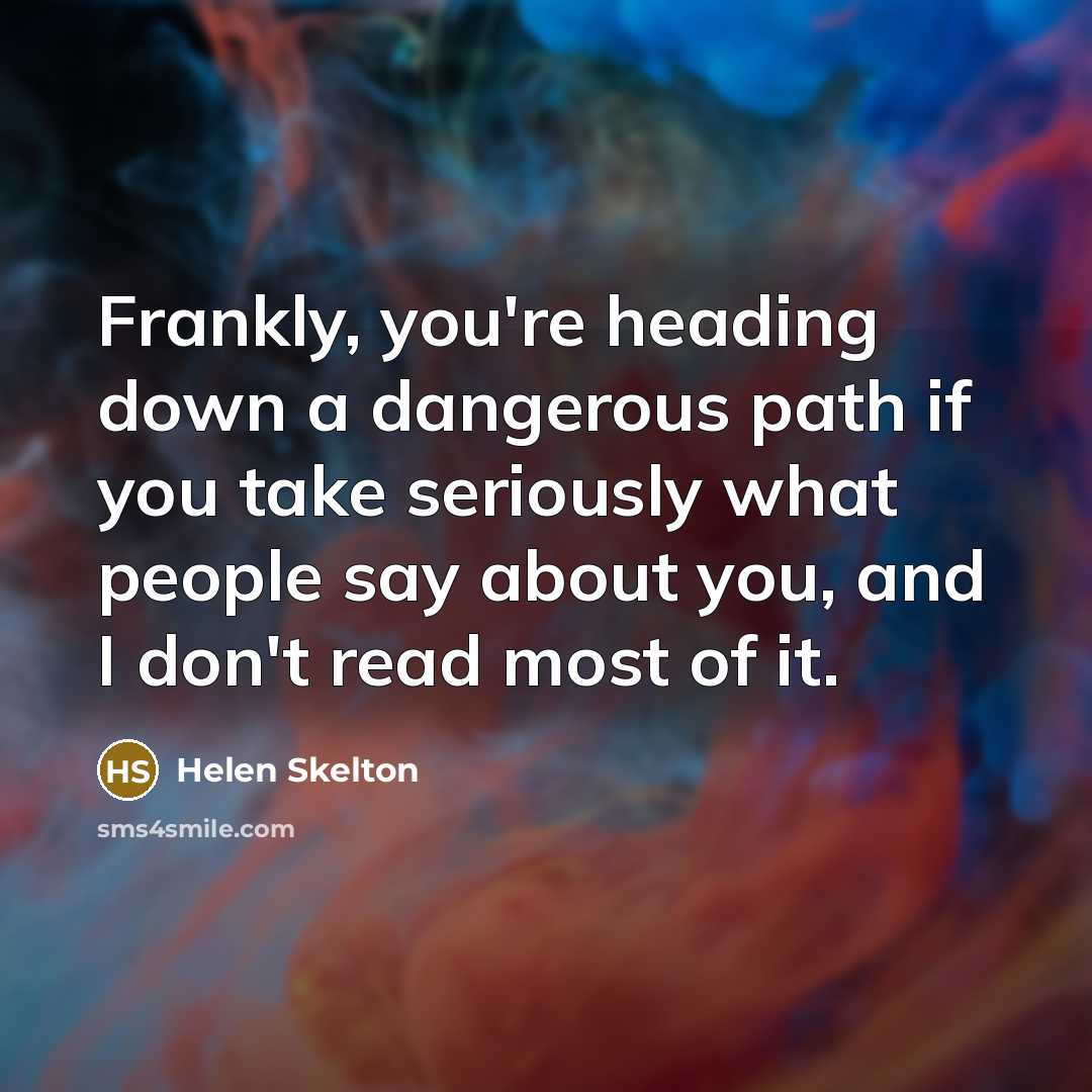 “Frankly, you're heading down a dangerous path if you take…” quote by Helen Skelton