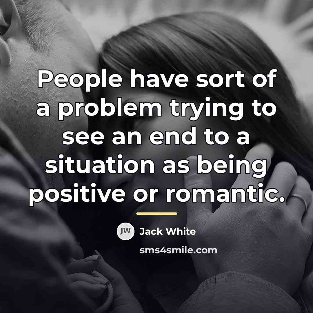 “People have sort of a problem trying to see an…” quote by Jack White