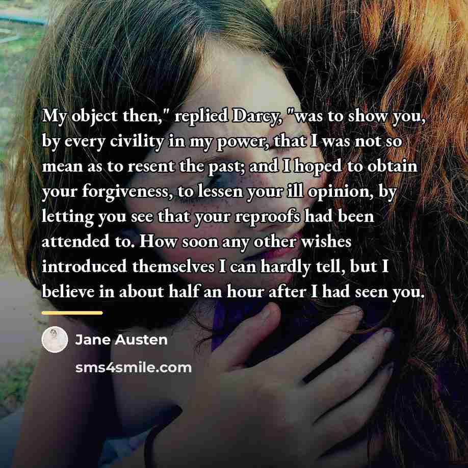 “My object then," replied Darcy, "was to show you, by…” quote by Jane Austen