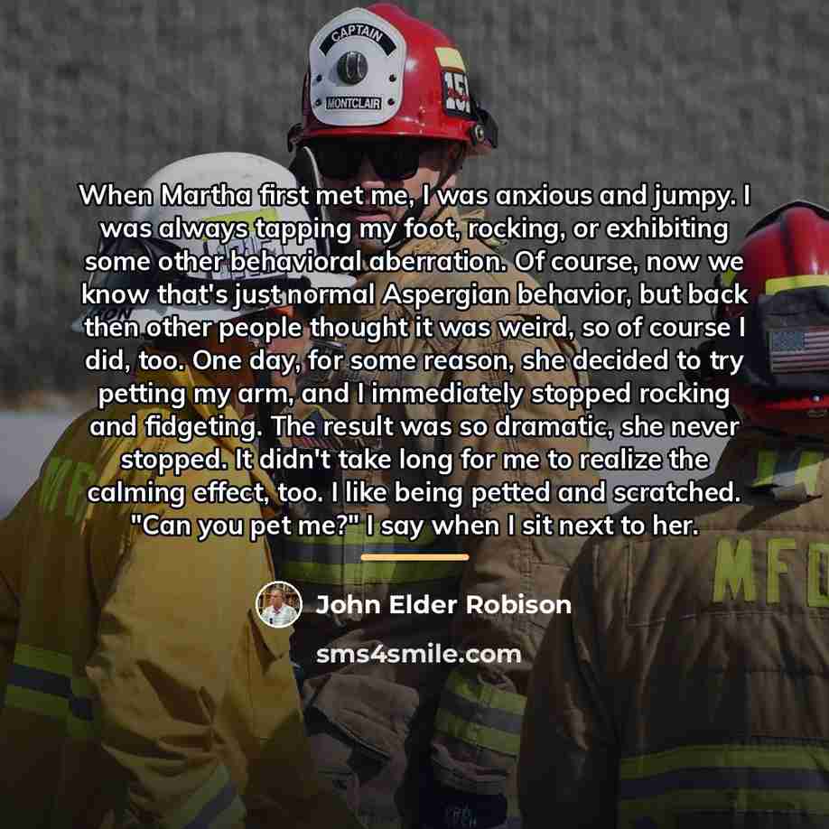 “When Martha first met me, I was anxious and jumpy.…” quote by John Elder Robison