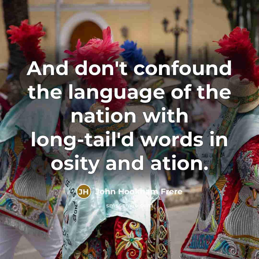 “And don't confound the language of the nation with long-tail'd…” quote by John Hookham Frere