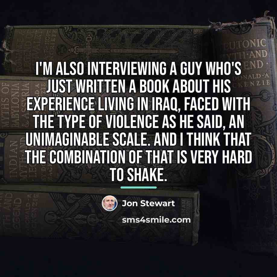 “I'm also interviewing a guy who's just written a book…” quote by Jon Stewart