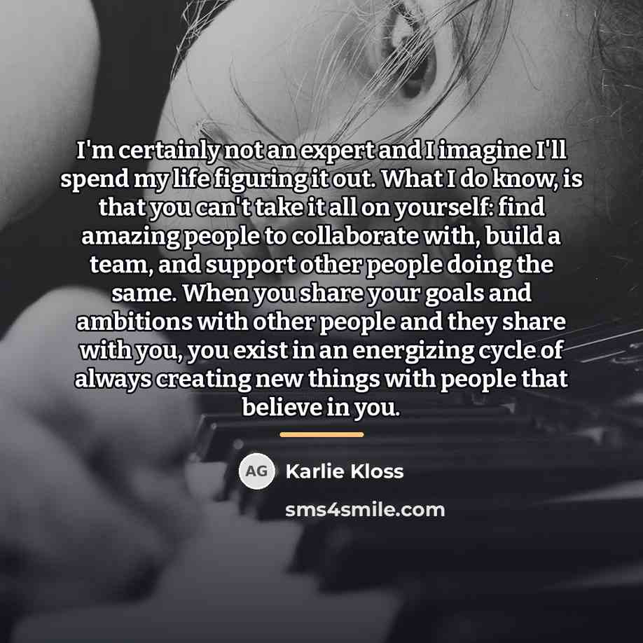 “I'm certainly not an expert and I imagine I'll spend…” quote by Karlie Kloss