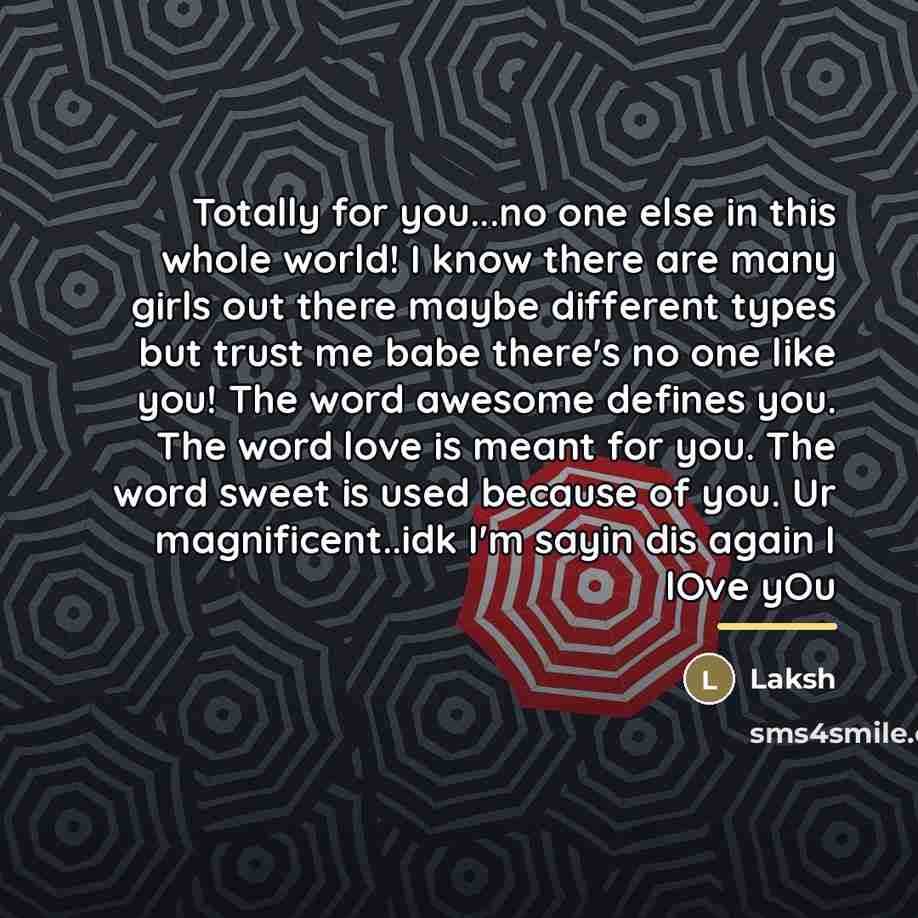 “Totally for you...no one else in this whole world! I…” quote by Laksh