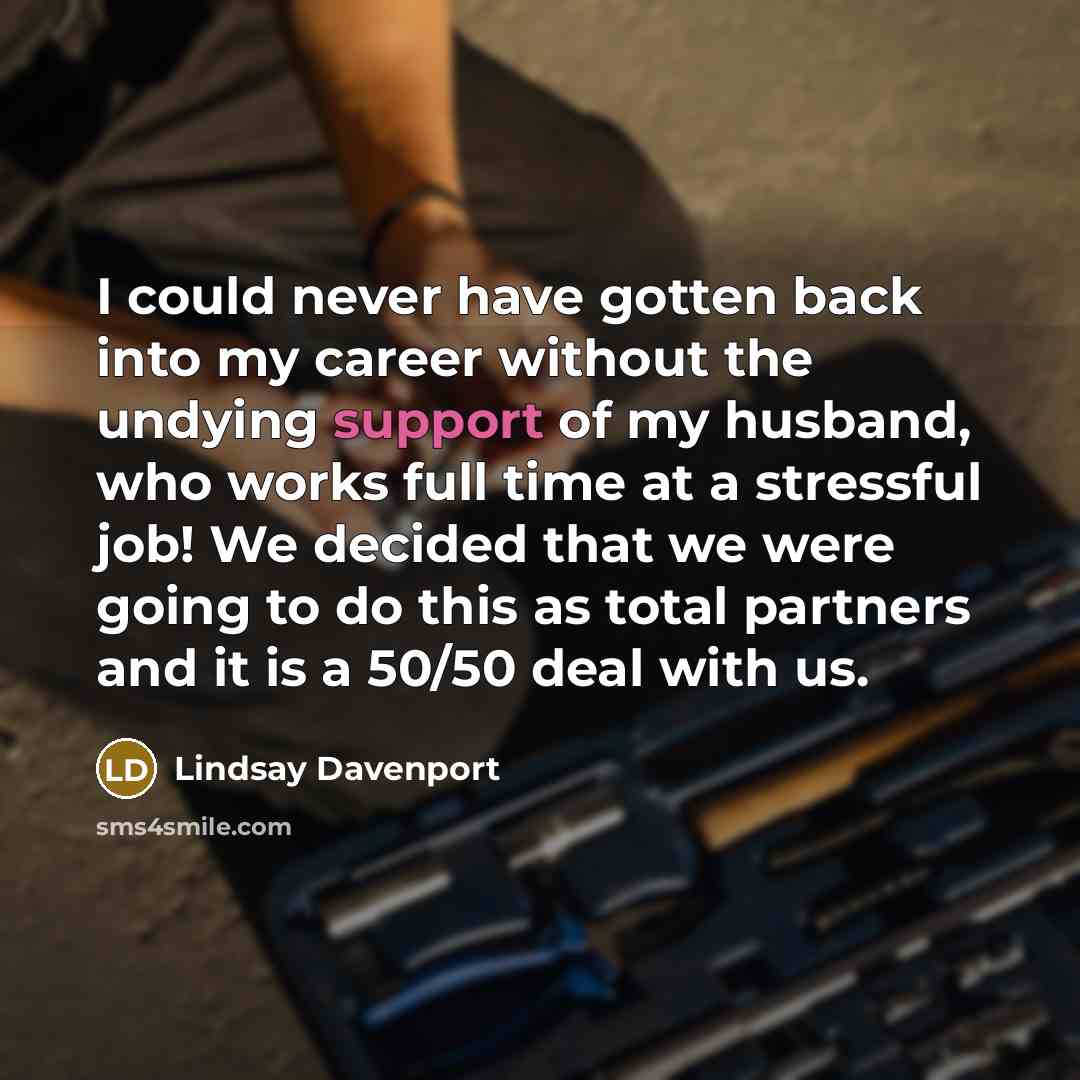 “I could never have gotten back into my career without…” quote by Lindsay Davenport