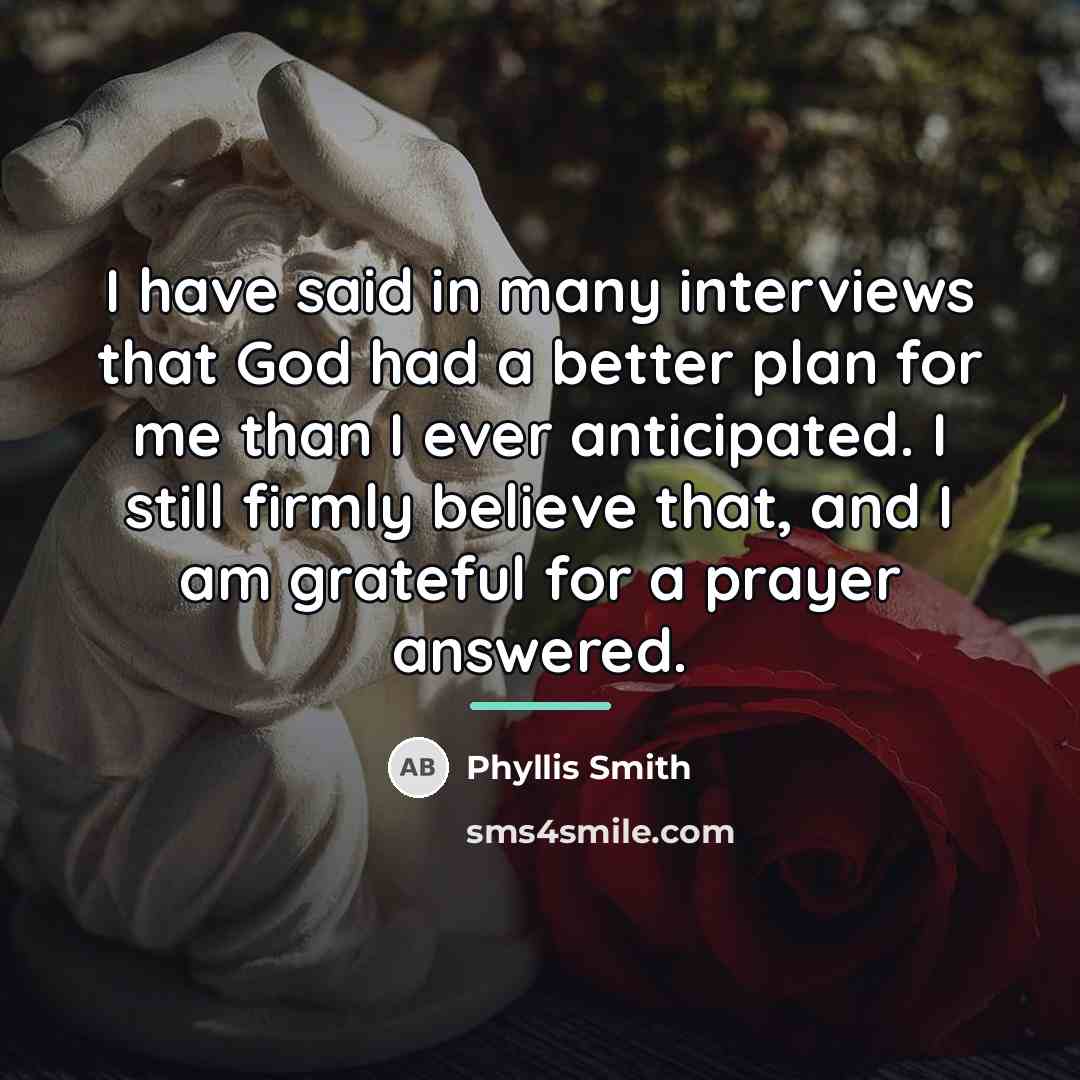 “I have said in many interviews that God had a…” quote by Phyllis Smith