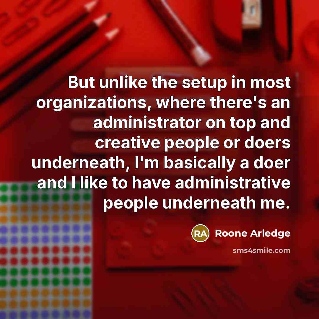 “But unlike the setup in most organizations, where there's an…” quote by Roone Arledge