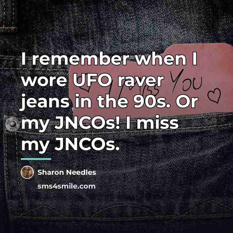 “I remember when I wore UFO raver jeans in the…” quote by Sharon Needles