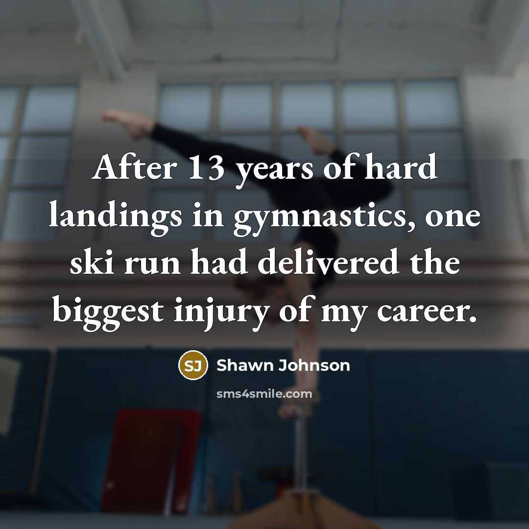 “After 13 years of hard landings in gymnastics, one ski…” quote by Shawn Johnson
