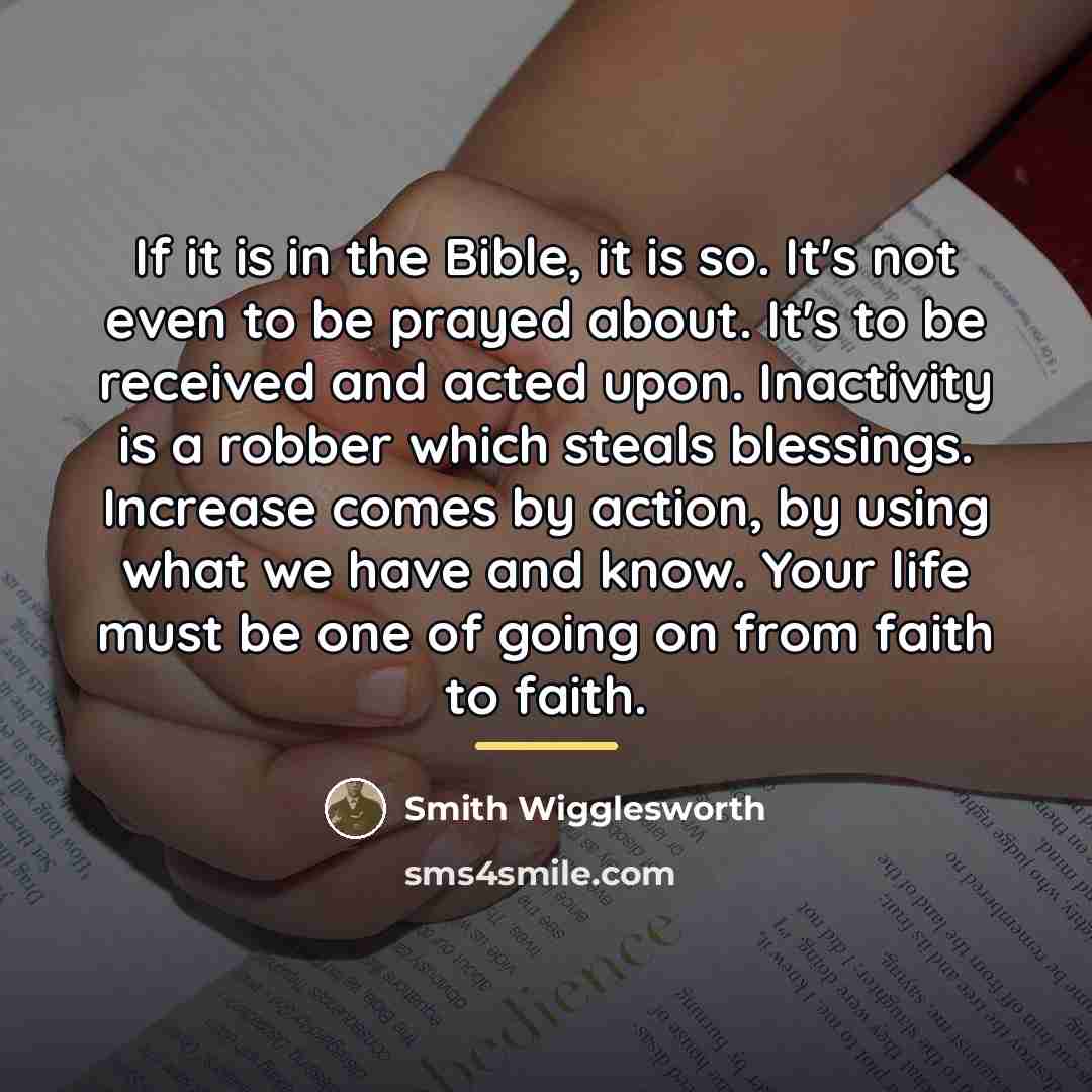 “If it is in the Bible, it is so. It's…” quote by Smith Wigglesworth