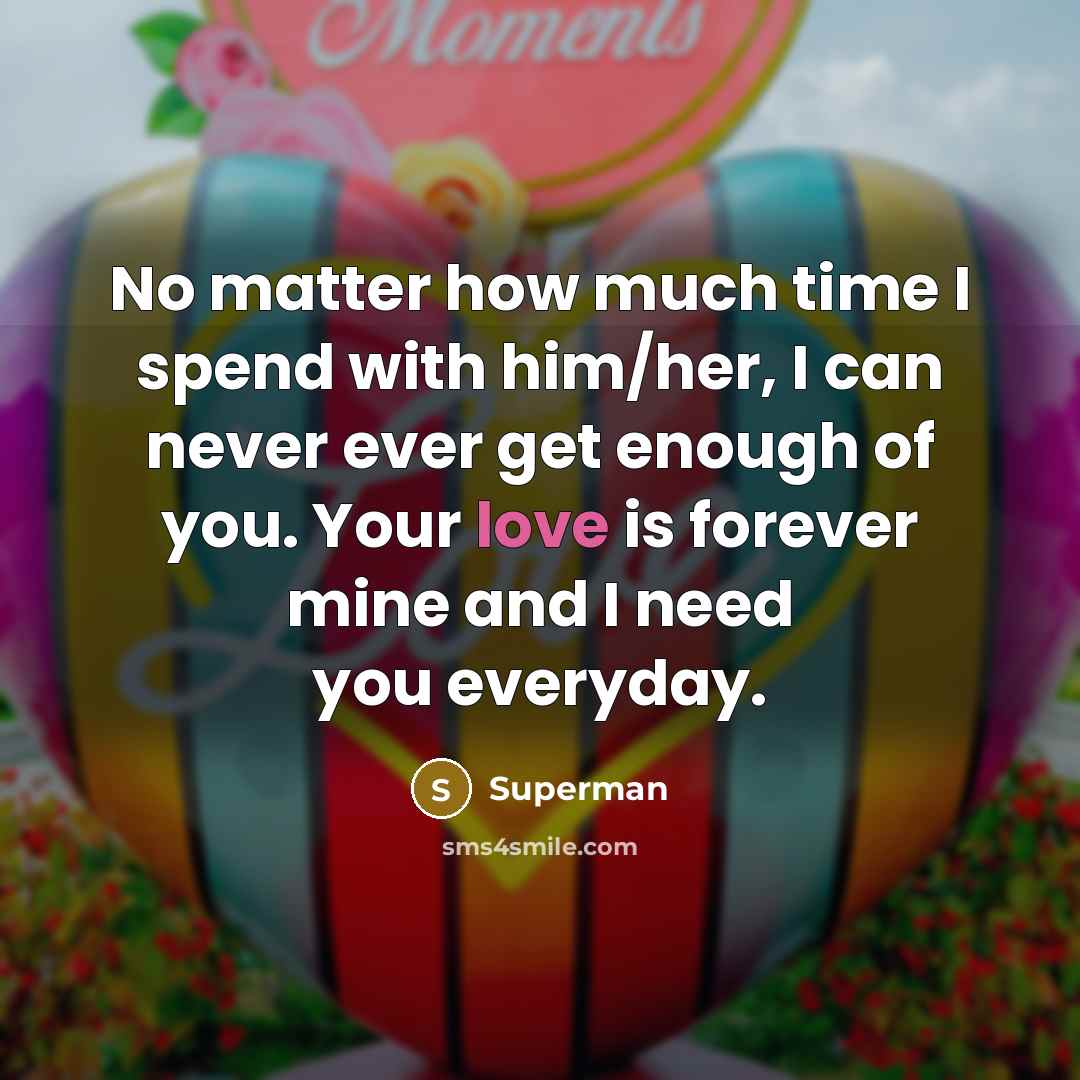 “No matter how much time I spend with him/her, I…” quote by Superman