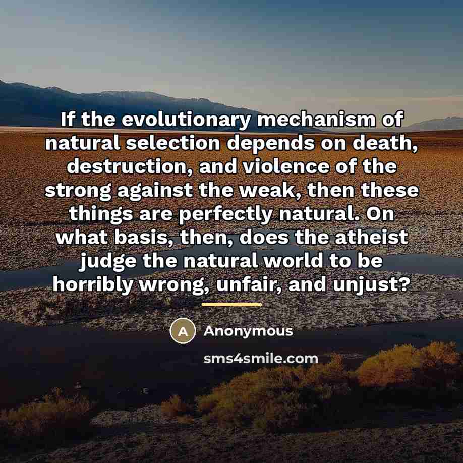 “If the evolutionary mechanism of natural selection depends on death,…” quote by Anonymous