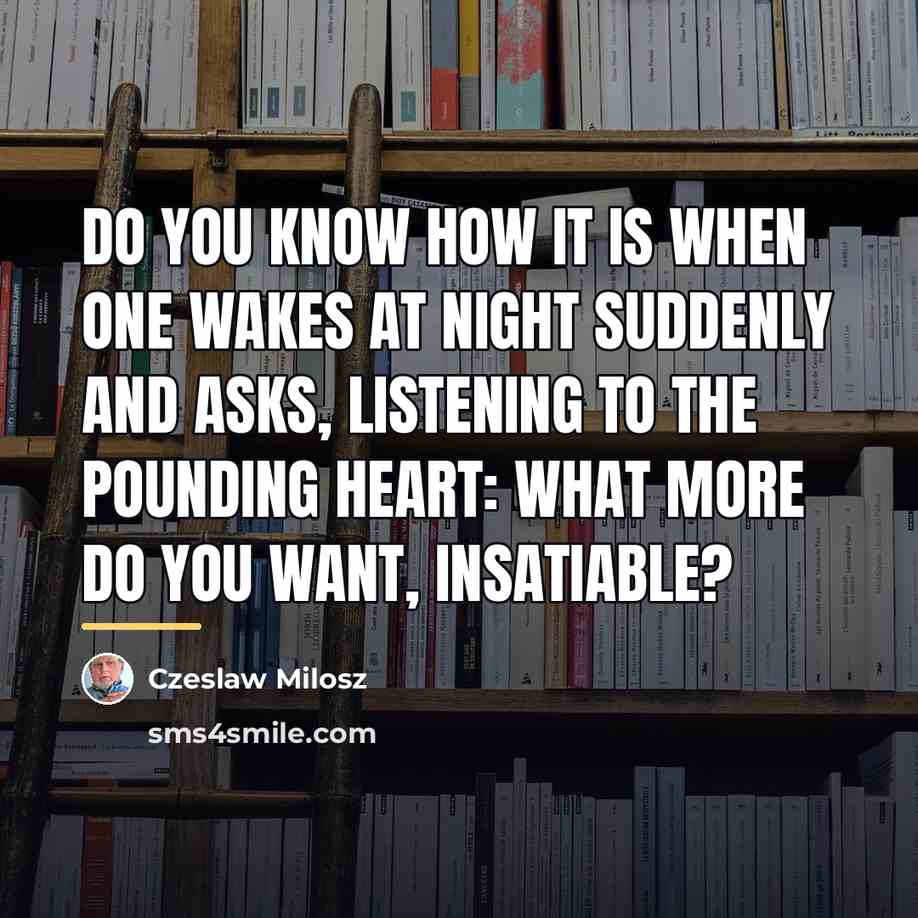 “Do you know how it is when one wakes at…” quote by Czeslaw Milosz